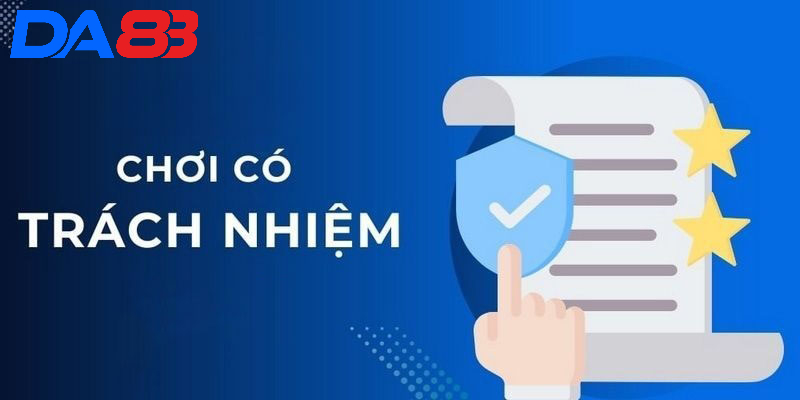 Chơi có trách nhiệm tại DA88